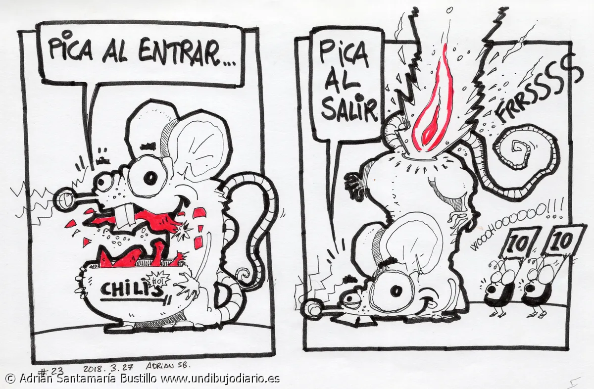 Pica al entrar pica al salir - De la serie ""motivos por los que no me va el picante"" n° 3.