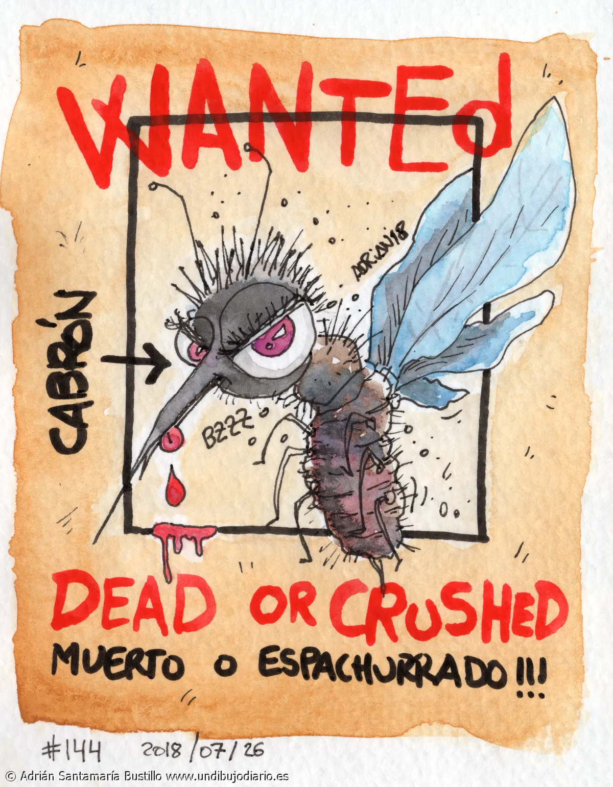 Dead or crushed - EL DIBUJO DE HOY SE LO DEDICO AL GRANDíSIMO MOSQUITO CABRóN MALNACIDO QUE ME HA PICADO ANOCHE!