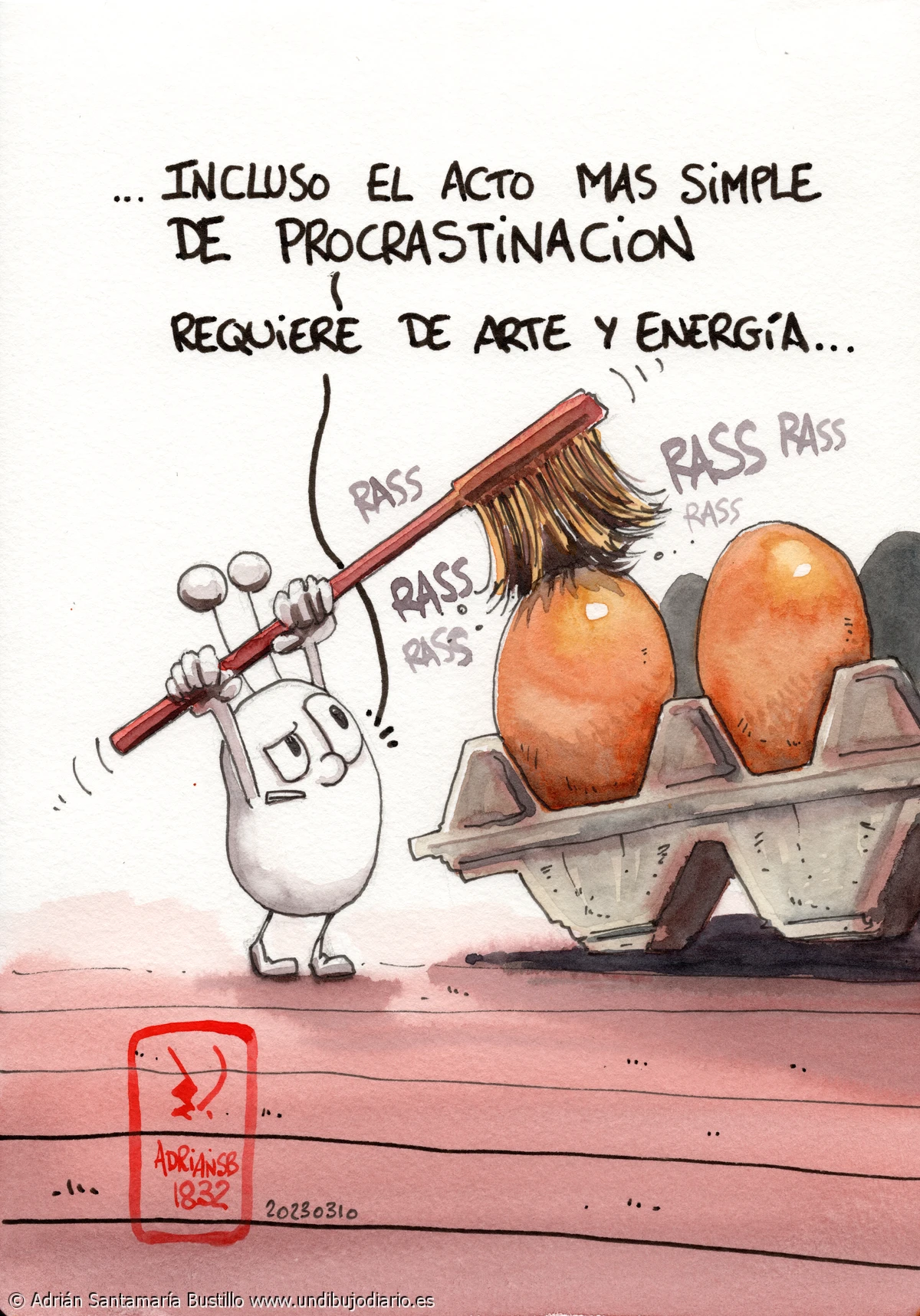 Procrastinación - Buf, que estrés! Rascarse los huevos. Descripción gráfica. Literalmente esto es rascarse los huevos.